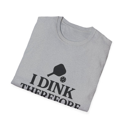I Dink T-Shirt
