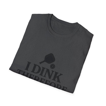 I Dink T-Shirt