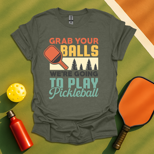 Grab Your Balls T-Shirt