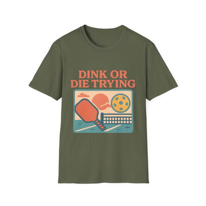 Dink or Die Trying  T-Shirt