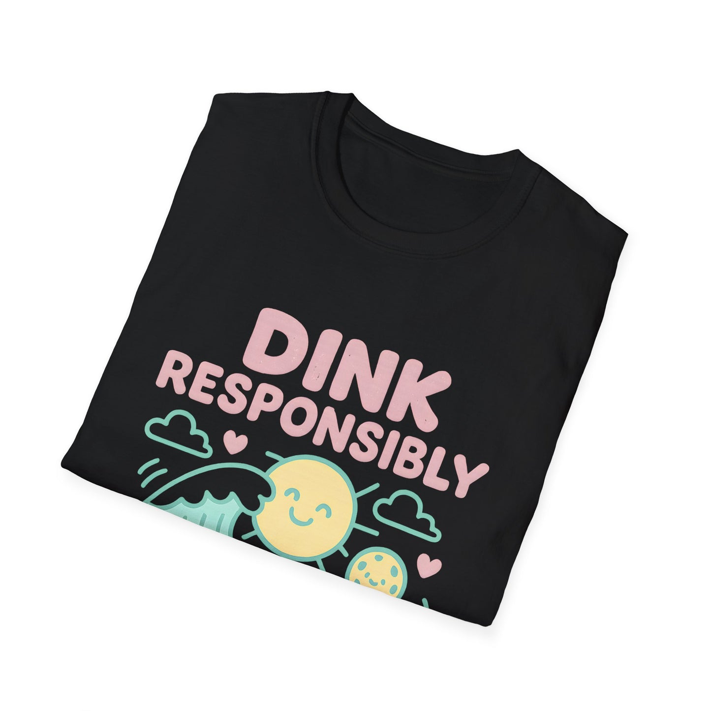 Dink Responsibly T-Shirt