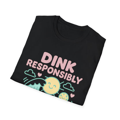 Dink Responsibly T-Shirt