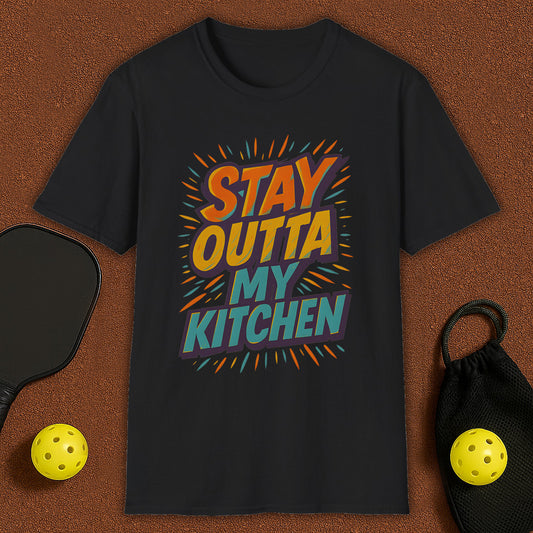 Stay Outta My Kitchen Pickleball T-Shirt