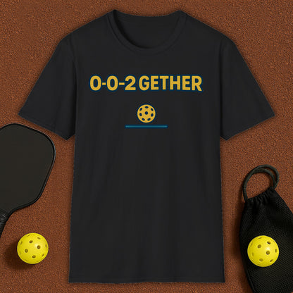 0-0-2GETHER Pickleball T-Shirt