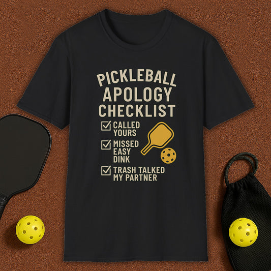 Apology Checklist Pickleball T-Shirt