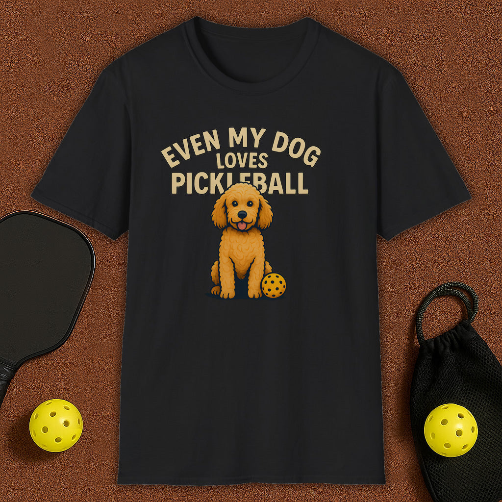 Even My Dog Loves Pickleball T-Shirt