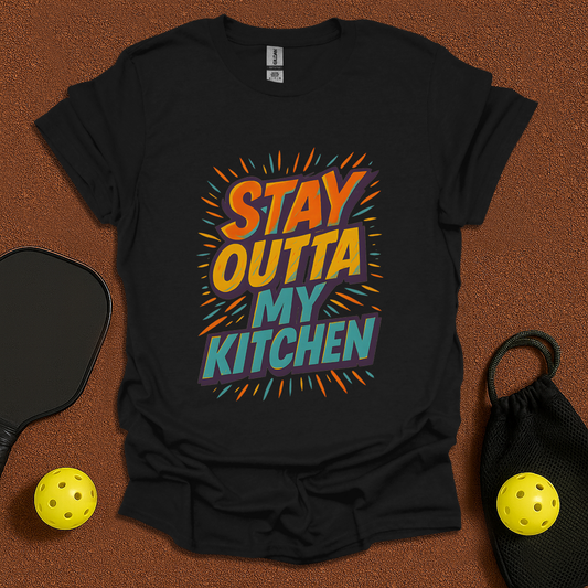 Stay Outta My Kitchen Pickleball T-Shirt