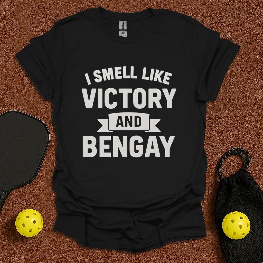 I Smell Like Victory And Bengay T-Shirt
