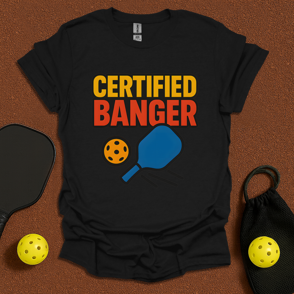 Certified Banger T-Shirt