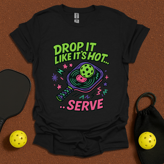 Drop It Like it's hot T-Shirt