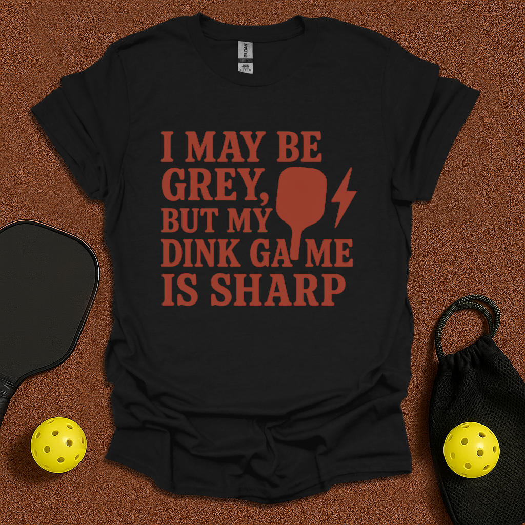 I Dink Perfect T-Shirt
