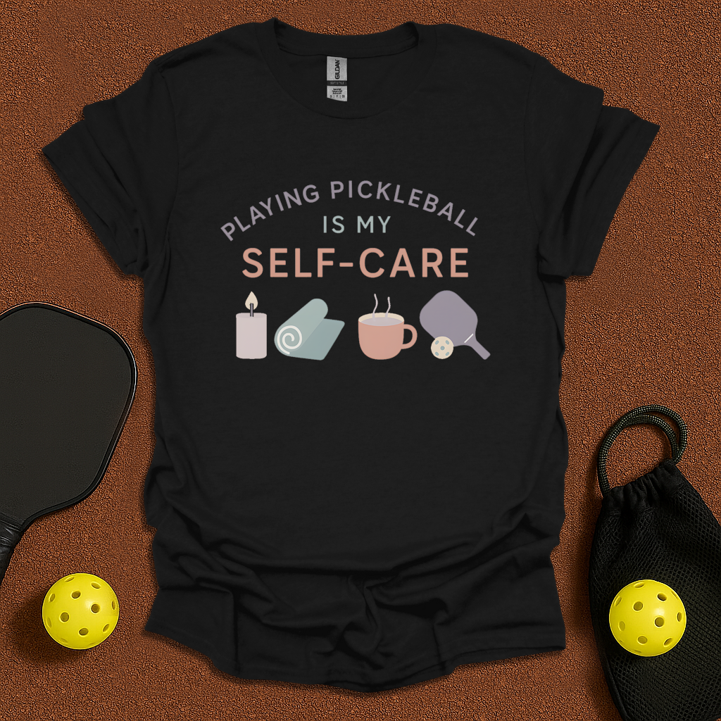 Playing pickleball is my self care T-Shirt