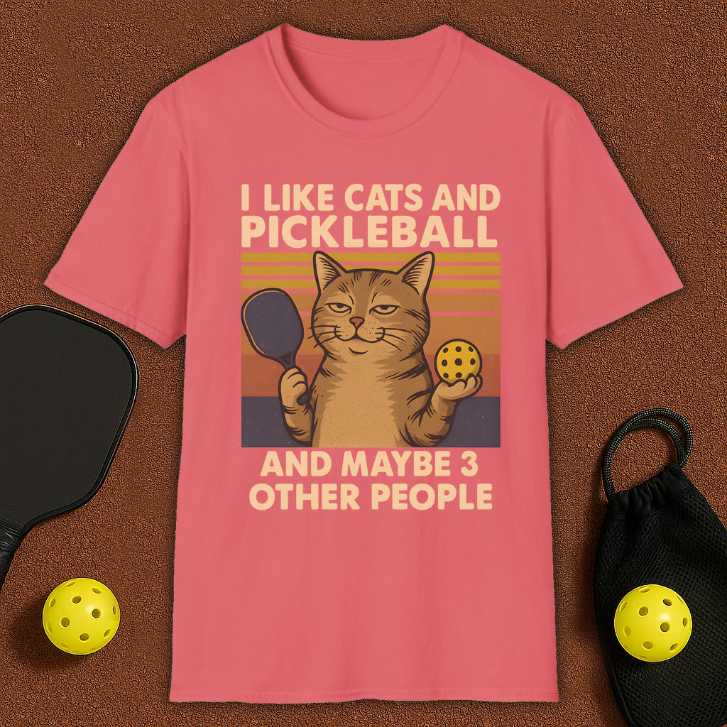 I Like Cats And Maybe 3 Other People Pickleball T-Shirt