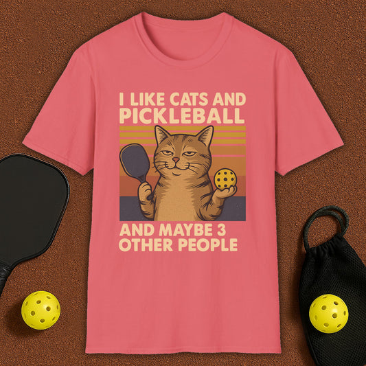 I Like Cats And Maybe 3 Other People Pickleball T-Shirt