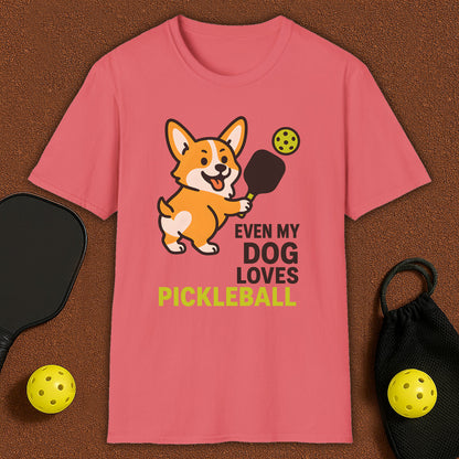 Even My Corgi Loves Pickleball T-Shirt
