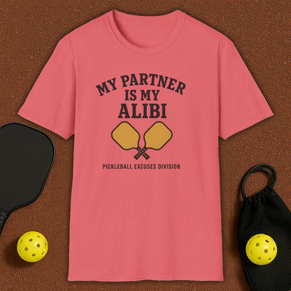 My Partner is My Alibi Pickleball T-Shirt