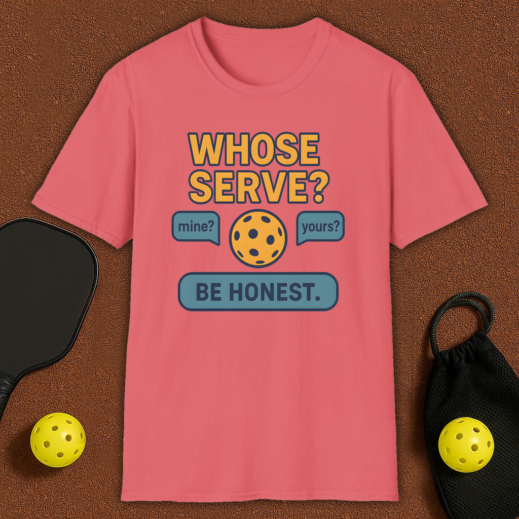Whose Serve? Pickleball T-Shirt