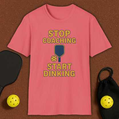 Stop Coaching Start Dinking Pickleball T-Shirt