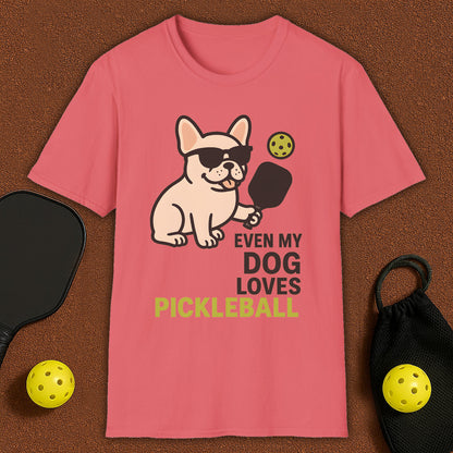 Even My Frenchie Loves Pickleball T-Shirt