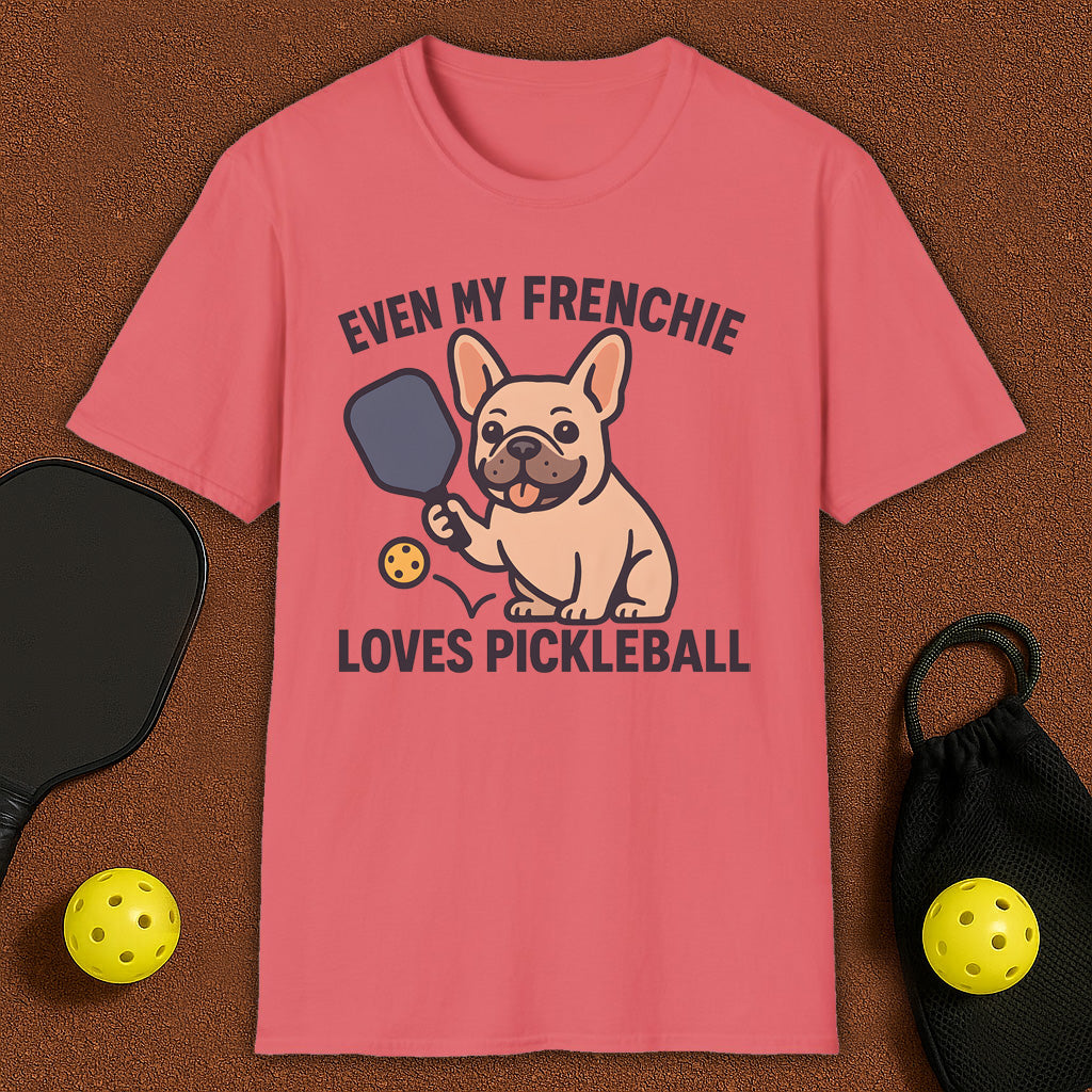 Even My Frenchie Loves Pickleball T-Shirt
