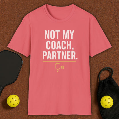 Partner, Not Coach Pickleball T-Shirt