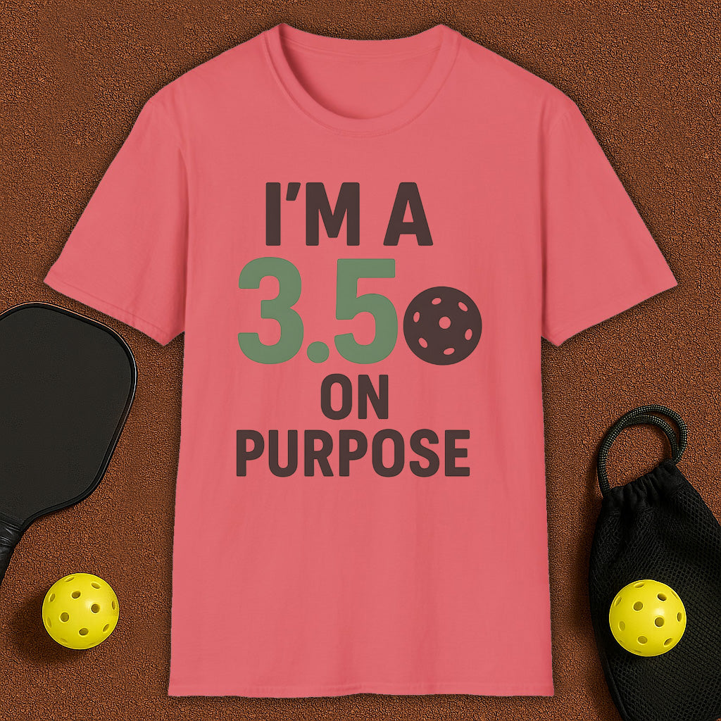 I'm A 3.5 On Purpose Pickleball T-Shirt