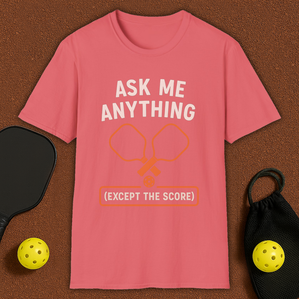 Ask Me Anything Pickleball T-Shirt