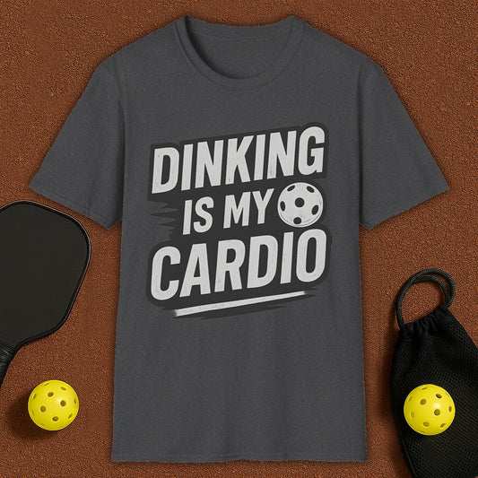 Dinking Is My Cardio T-Shirt