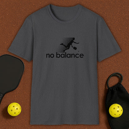 No Balance 2 Pickleball T-Shirt