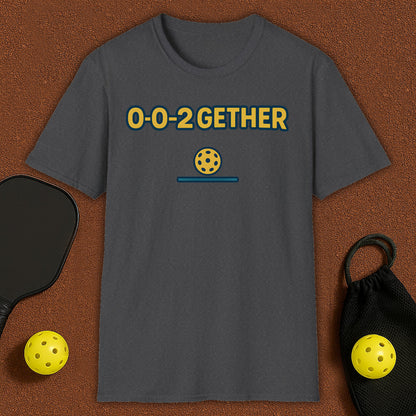 0-0-2GETHER Pickleball T-Shirt
