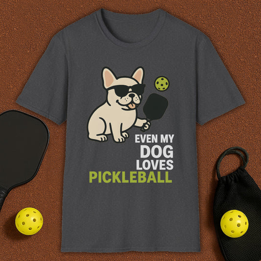 Even My Frenchie Loves Pickleball T-Shirt