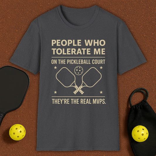 People Who Tolerate Me Pickleball T-Shirt