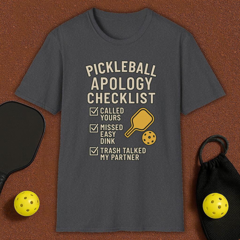 Apology Checklist Pickleball T-Shirt