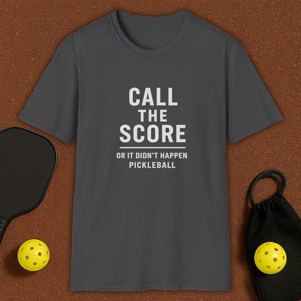 CALL THE SCORE! Pickleball T-Shirt