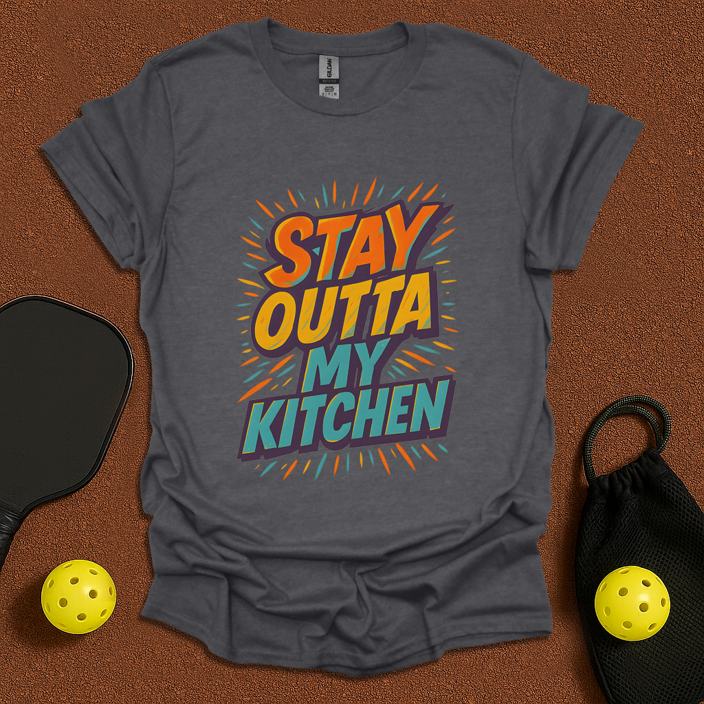 Stay Outta My Kitchen Pickleball T-Shirt