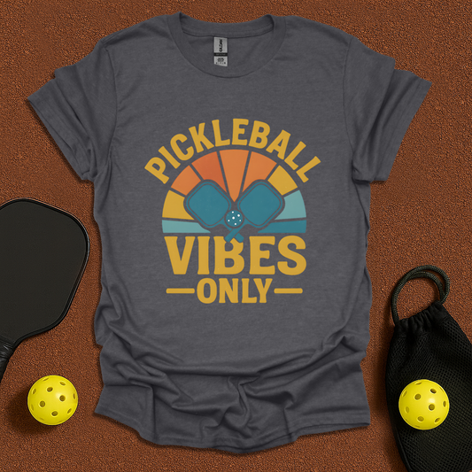 Pickleball Vibes Only T-Shirt