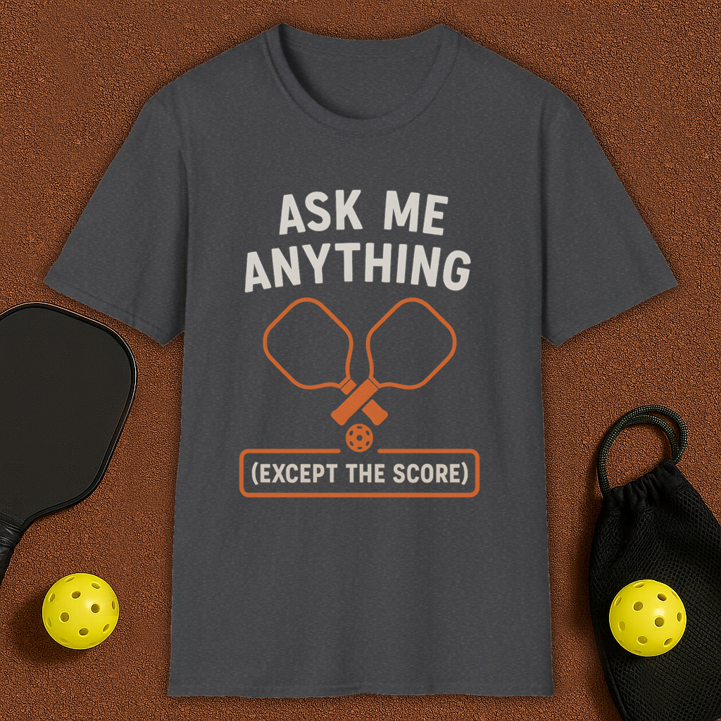 Ask Me Anything Pickleball T-Shirt