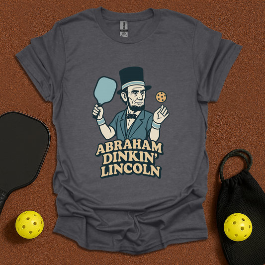 Abraham Dinkin Linkoln  T-Shirt