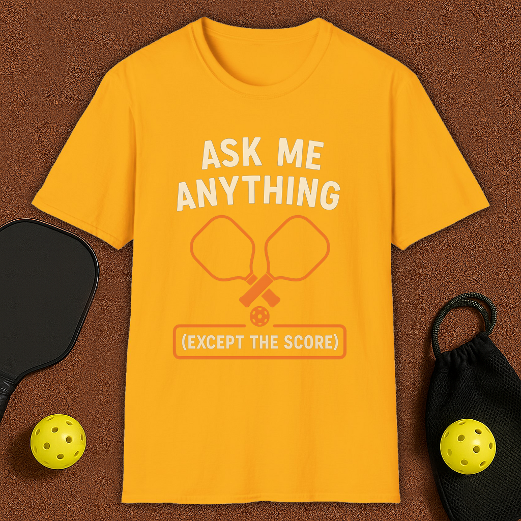 Ask Me Anything Pickleball T-Shirt