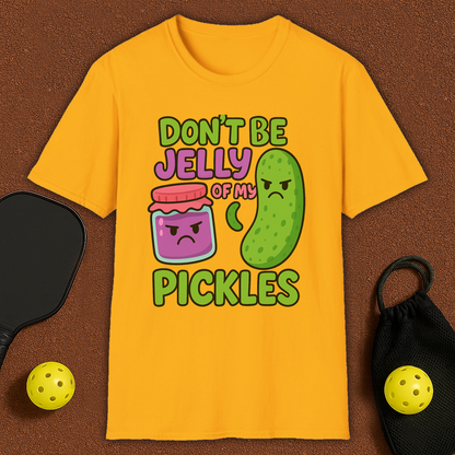Don't Be Jelly Pickleball T-Shirt