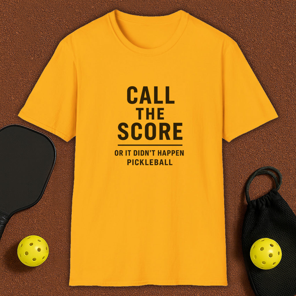 CALL THE SCORE! Pickleball T-Shirt