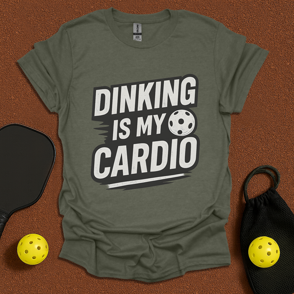 Dinking Is My Cardio T-Shirt