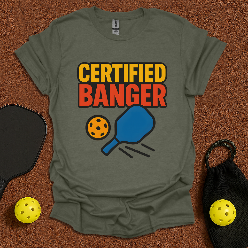 Certified Banger T-Shirt