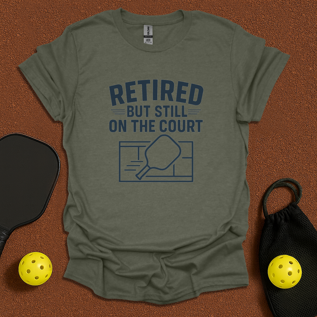 Retired but Still On The Court T-Shirt