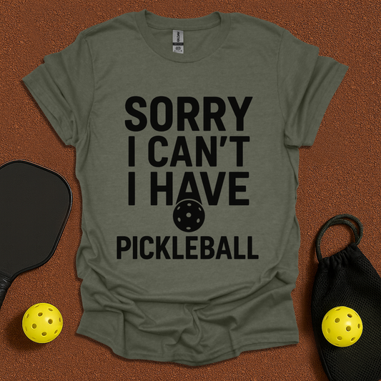 Sorry i Can't T-Shirt