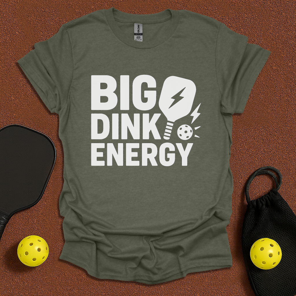 Big Dink Energy T-Shirt