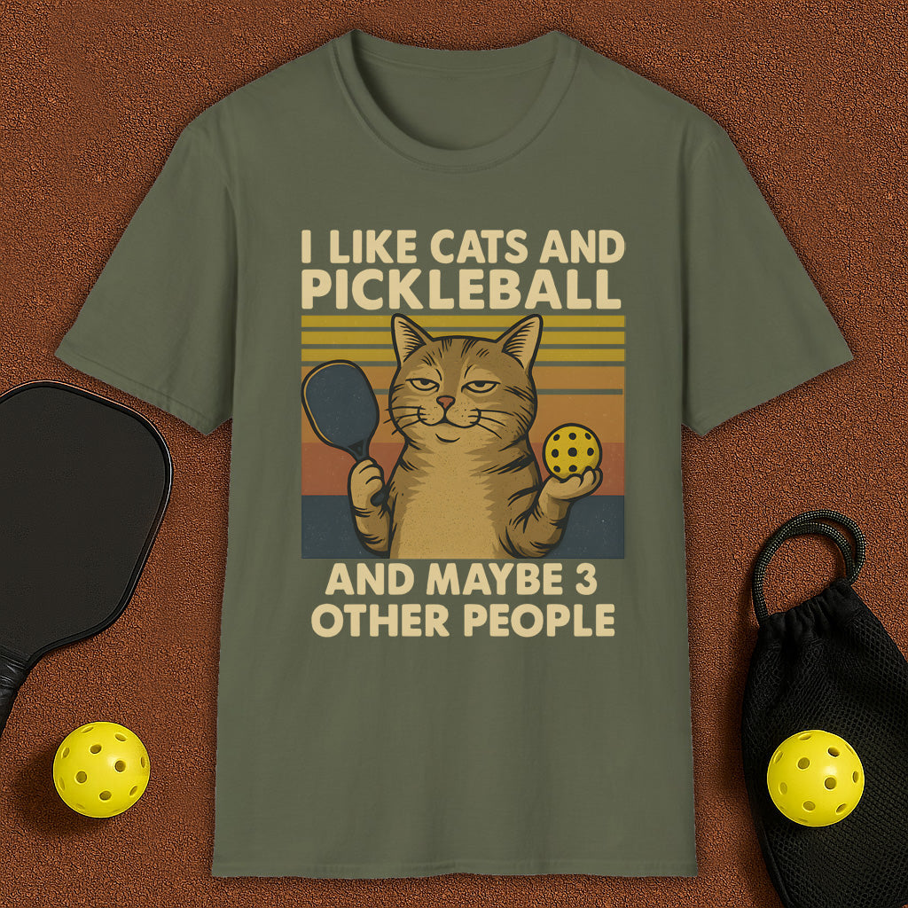 I Like Cats And Maybe 3 Other People Pickleball T-Shirt