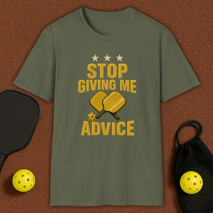 Stop Giving Me Advice Pickleball T-Shirt