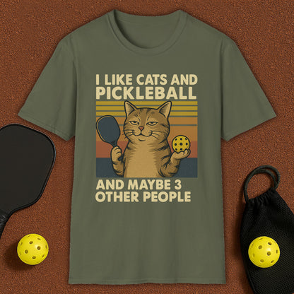 I Like Cats And Maybe 3 Other People Pickleball T-Shirt