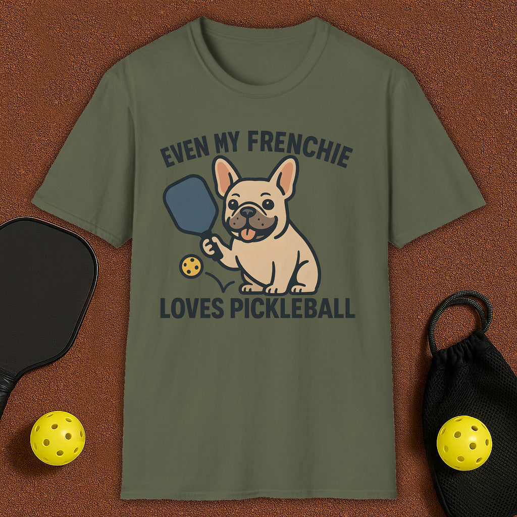 Even My Frenchie Loves Pickleball T-Shirt